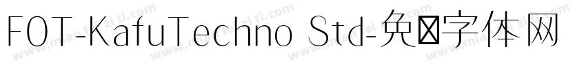 FOT-KafuTechno Std字体转换